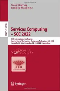 Services Computing – SCC 2022: 19th International Conference, Held as Part of the Services Conference Federation, SCF 20