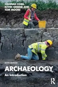 Archaeology: An Introduction (6th Edition)
