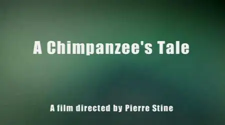 A Chimpanzees Tale (2002)