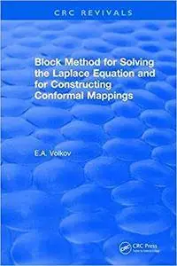 Block Method for Solving the Laplace Equation and for Constructing Conformal Mappings