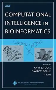 Computational Intelligence in Bioinformatics (IEEE Press Series on Computational Intelligence)