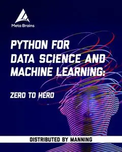 Python for Data Science and Machine Learning: Zero to Hero [Video]