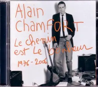 Alain CHAMFORT - Le Chemin est le Bonheur (Mars 2006) 2 CD @320