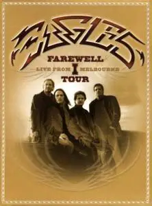 THE EAGLES - Farewell I Tour. Live From Melbourne (DVD-Rip)