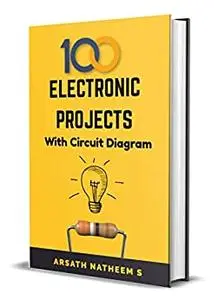 Top 100 Electronic Projects for Innovators: Handbook of Electronic Projects