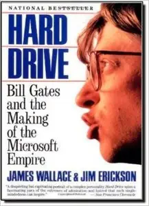Hard Drive: Bill Gates and the Making of the Microsoft Empire
