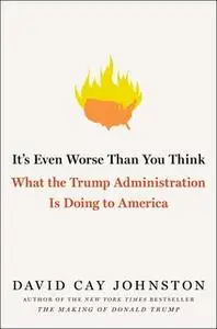 «It's Even Worse Than You Think» by David Cay Johnston