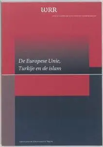 De Europese Unie, Turkije En De Islam (WRR Rapporten) (Dutch Edition)