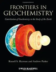 Frontiers in Geochemistry: Contribution of Geochemistry to the Study of the Earth (repost)