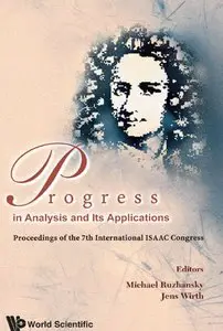Progress in Analysis and Its Applications: Proceedings of the 7th International Isaac Congress (repost)