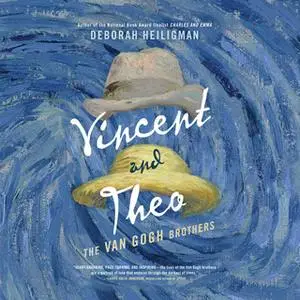 «Vincent and Theo - The Van Gogh Brothers» by Deborah Heiligman