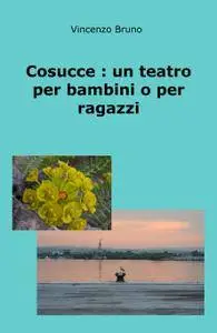 Cosucce : un teatro per bambini o per ragazzi