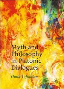 Myth and Philosophy in Platonic Dialogues