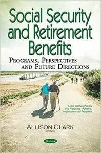 Social Security and Retirement Benefits