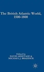 The British Atlantic World, 1500-1800
