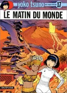 Yoko Tsuno, tome 17 : Le matin du monde