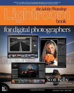 The Adobe Photoshop Lightroom Book for Digital Photographers by Scott Kelby [Repost]