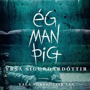 «Ég man þig» by Yrsa Sigurðardóttir