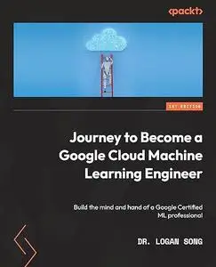 Journey to Become a Google Cloud Machine Learning Engineer (Repost)