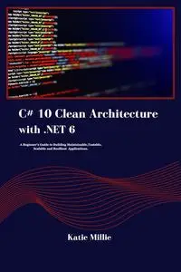 C# 10 Clean Architecture with .NET 6