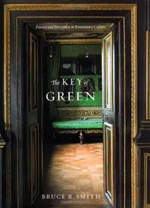 The Key of Green: Passion and Perception in Renaissance Culture [Repost]