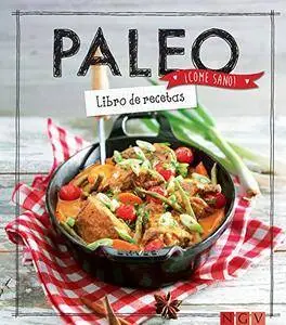 Paleo: Libro de recetas (¡Come sano!) [Kindle Edition]