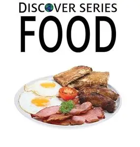 Food: Discover Series Picture Book for Children