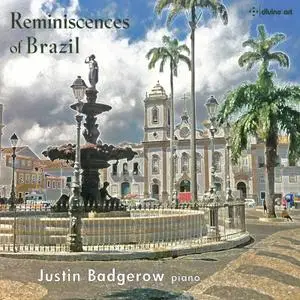 Justin Badgerow - Reminiscences of Brazil (2020) [Official Digital Download 24/96]