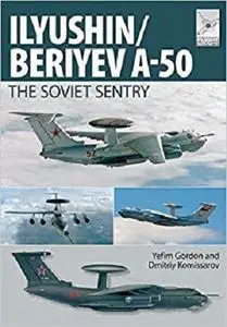 Il’yushin/Beriyev A-50: The ‘Soviet Sentry’ (FlightCraft)