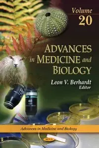 Advances in Medicine and Biology by Leon V. Berhardt