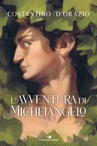 Costantino D’orazio - L’avventura di Michelangelo