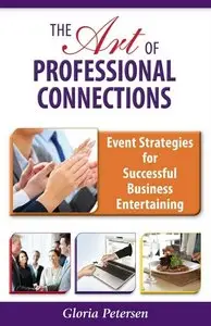The Art of Professional Connections: Event Strategies for Successful Business Entertaining (repost)