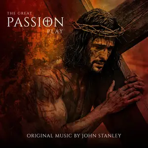 John Stanley - The Great Passion Play (2025) [Official Digital Download]