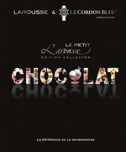 Petit Larousse du chocolat (French Edition)