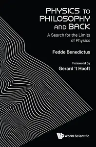 Physics to Philosophy and Back: A Search for the Limits of Physics