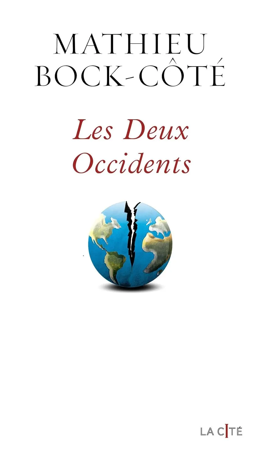 Mathieu Bock-Côté, "Les deux occidents"