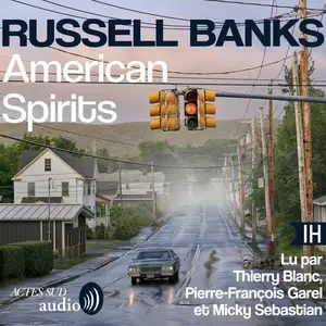 Russell Banks, "American Spirits"