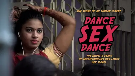 Dance, sex, dance. The Story of an Indian Street (2017)