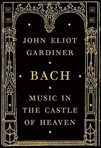 Bach: Music in the Castle of Heaven