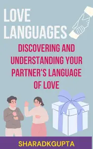 Love Languages: Discovering and Understanding Your Partner's Language of Love