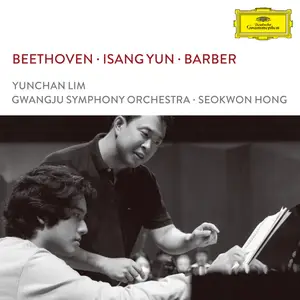 Yunchan Lim,  Gwangju Symphony Orchestra & Seokwon Hong - Beethoven, Yun, Barber (2022)