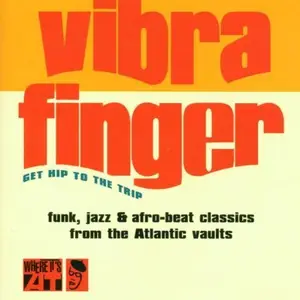 VA - Vibrafinger: Get Hip to the Trip (1999)