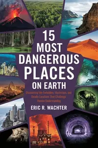 15 Most Dangerous Places on Earth