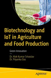 Biotechnology and IoT in Agriculture and Food Production: Green Innovation