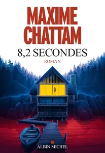 Maxime Chattam, "8,2 secondes"