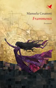 Frammenti - Manuela Cesaretti