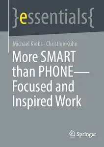 More SMART than PHONE – Focused and Inspired Work (essentials)