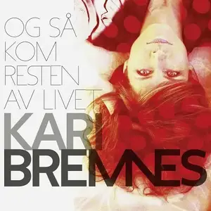 Kari Bremnes - Og sa kom resten av livet (2012) [Official Digital Download 24bit/96kHz]