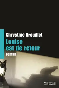 Chrystine Brouillet, "Louise est de retour"