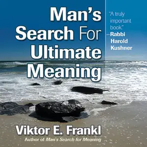 Man's Search for Ultimate Meaning [Audiobook]